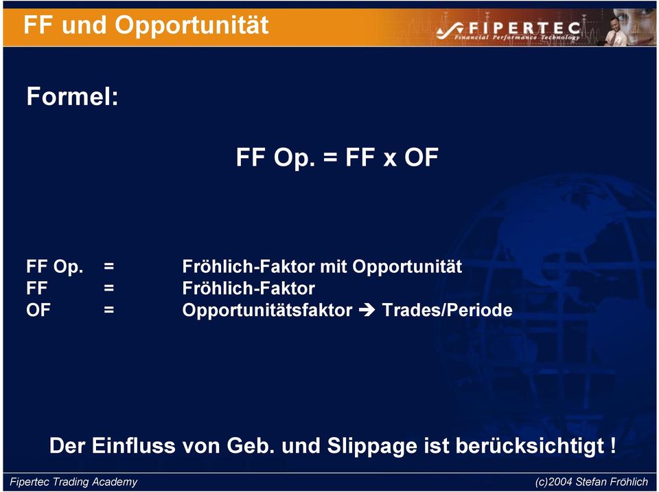 Fröhlich-Faktor OF = Opportunitätsfaktor