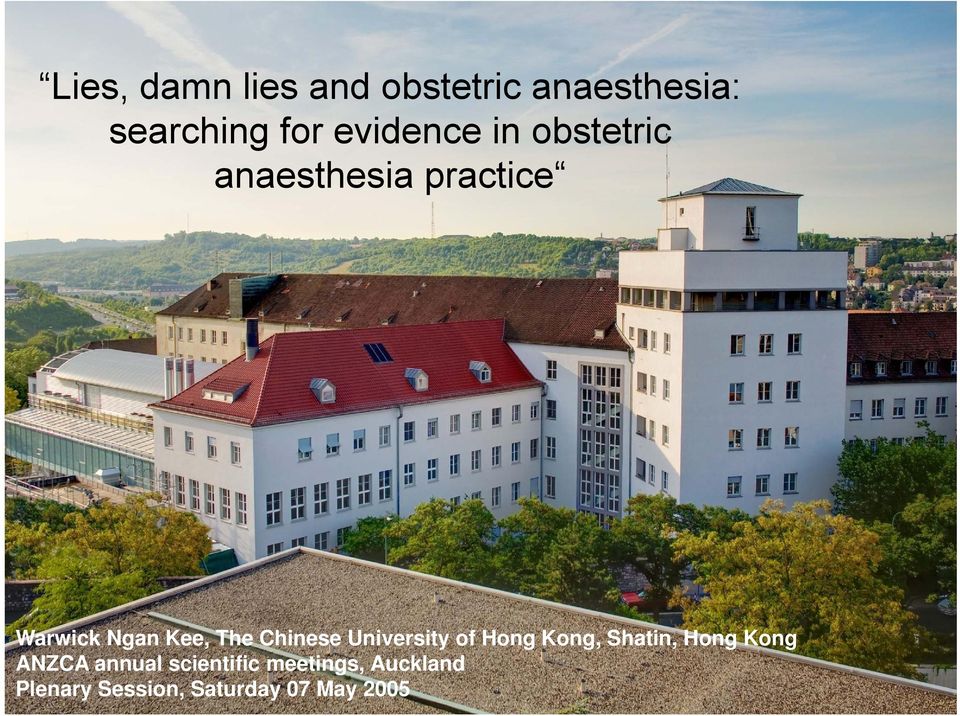 Kee, The Chinese University of Hong Kong, Shatin, Hong Kong ANZCA annual scientific