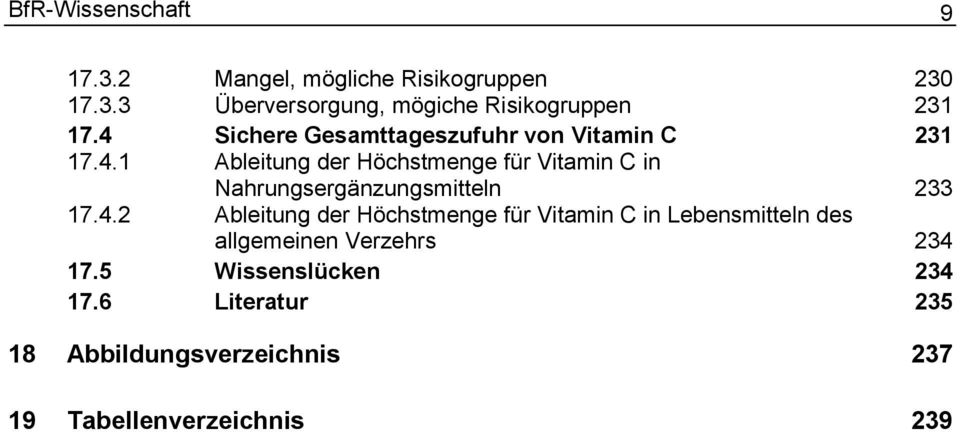4.2 Ableitung der Höchstmenge für Vitamin C in Lebensmitteln des allgemeinen Verzehrs 234 17.