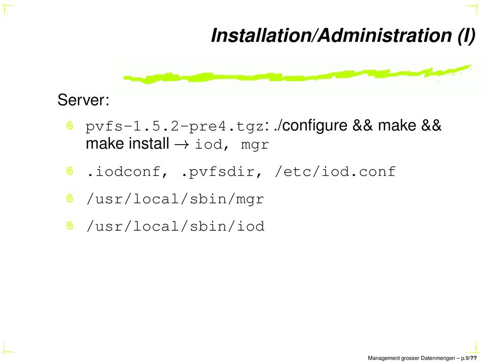 /configure && make && make install iod, mgr.iodconf,.