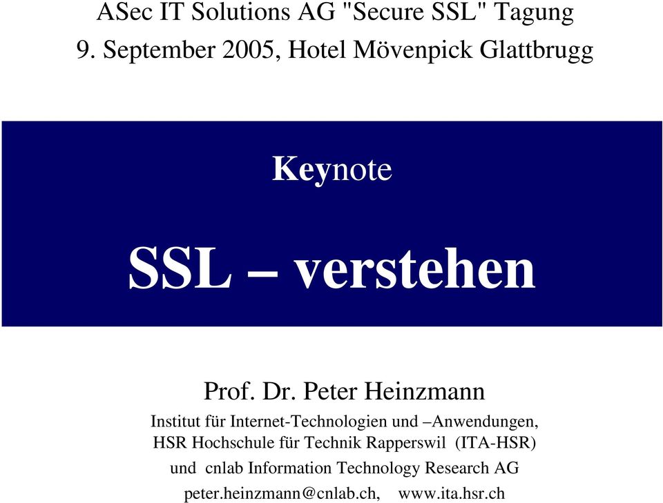 Peter Heinzmann Institut für Internet-Technologien und Anwendungen, HSR