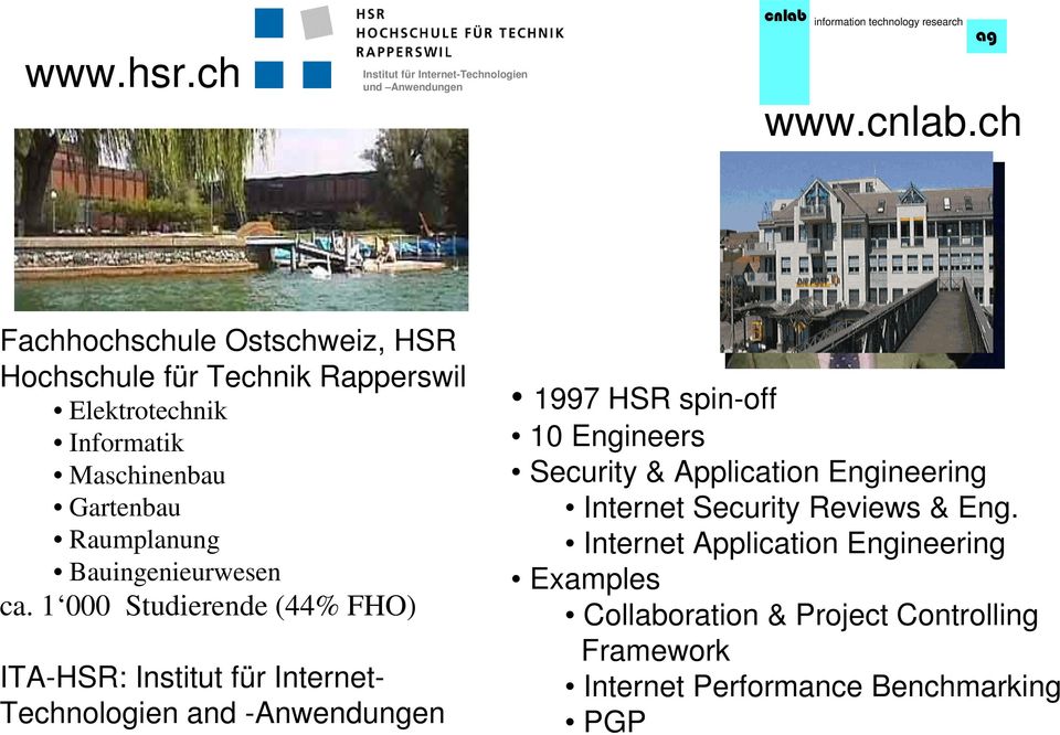 ch Fachhochschule Ostschweiz, HSR Hochschule für Technik Rapperswil Elektrotechnik Informatik Maschinenbau Gartenbau Raumplanung