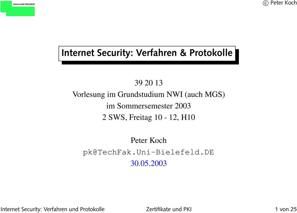 10-12, H10 Peter Koch pk@techfak.uni-bielefeld.de 30.05.