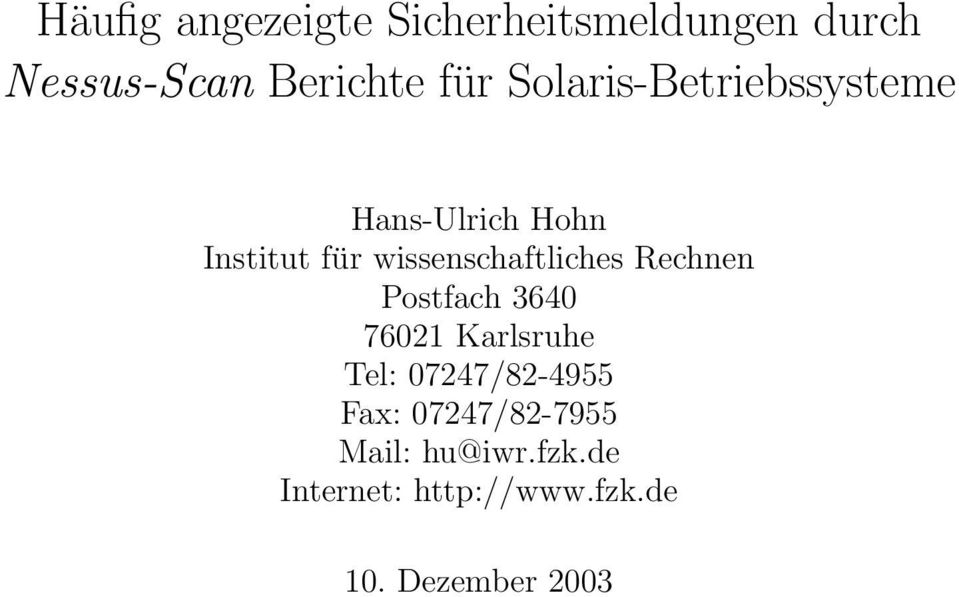 wissenschaftliches Rechnen Postfach 3640 76021 Karlsruhe Tel:
