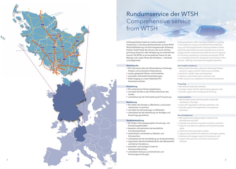 Die WTSH ist ein kompetenter Partner für alle Belange und in jeder Phase des Vorhabens individuell und zielgerichtet.