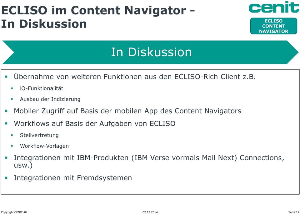 iq-funktionalität Ausbau der Indizierung Mobiler Zugriff auf Basis der mobilen App des Content Navigators