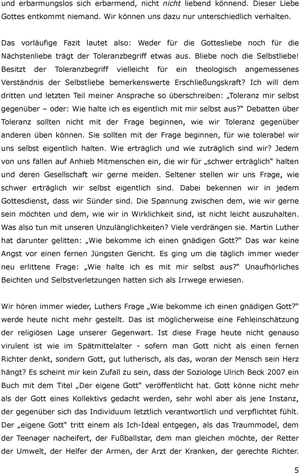 Besitzt der Toleranzbegriff vielleicht für ein theologisch angemessenes Verständnis der Selbstliebe bemerkenswerte Erschließungskraft?