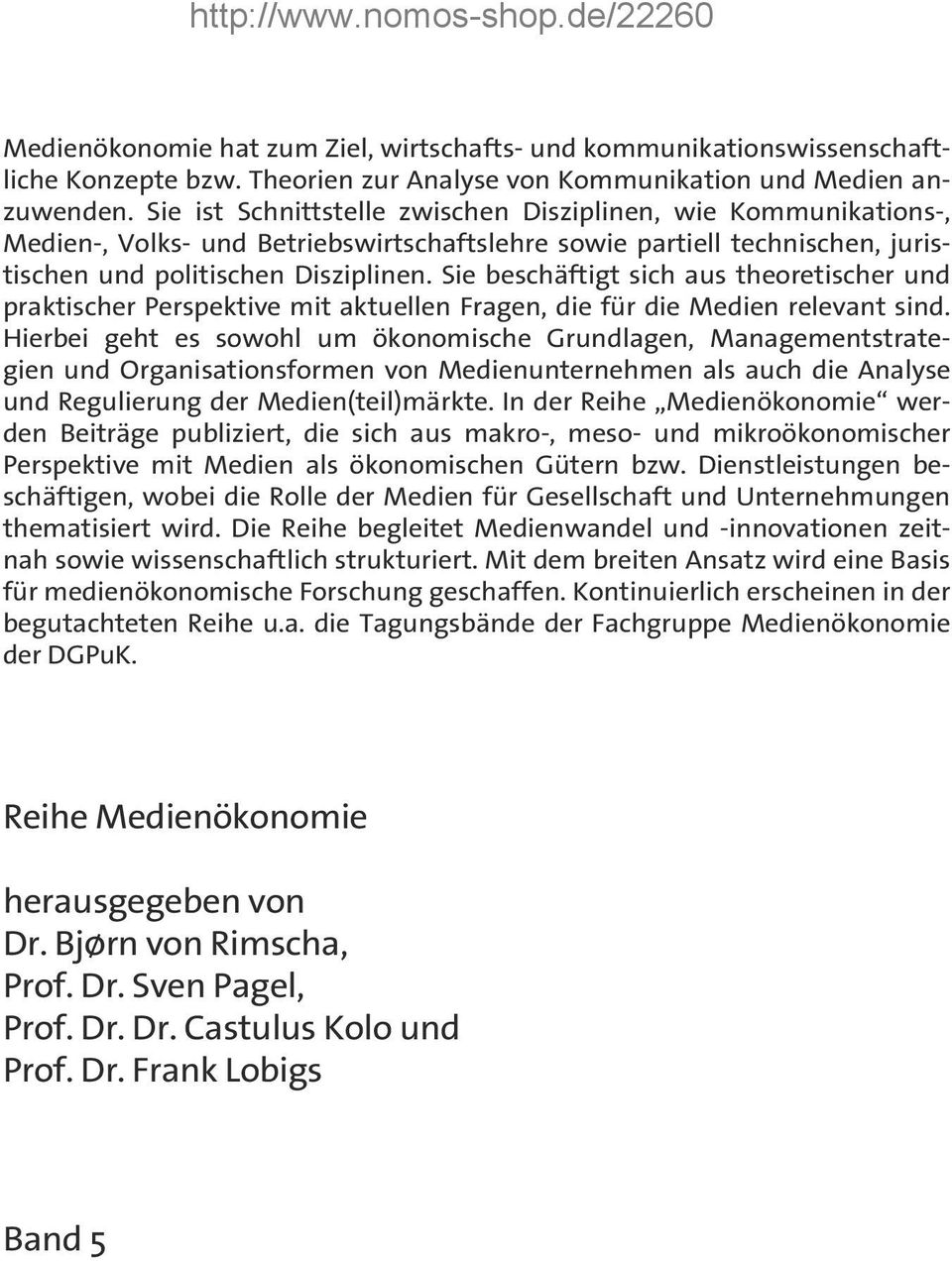 Sie beschäftigt sich aus theoretischer und praktischer Perspektive mit aktuellen Fragen, die für die Medien relevant sind.