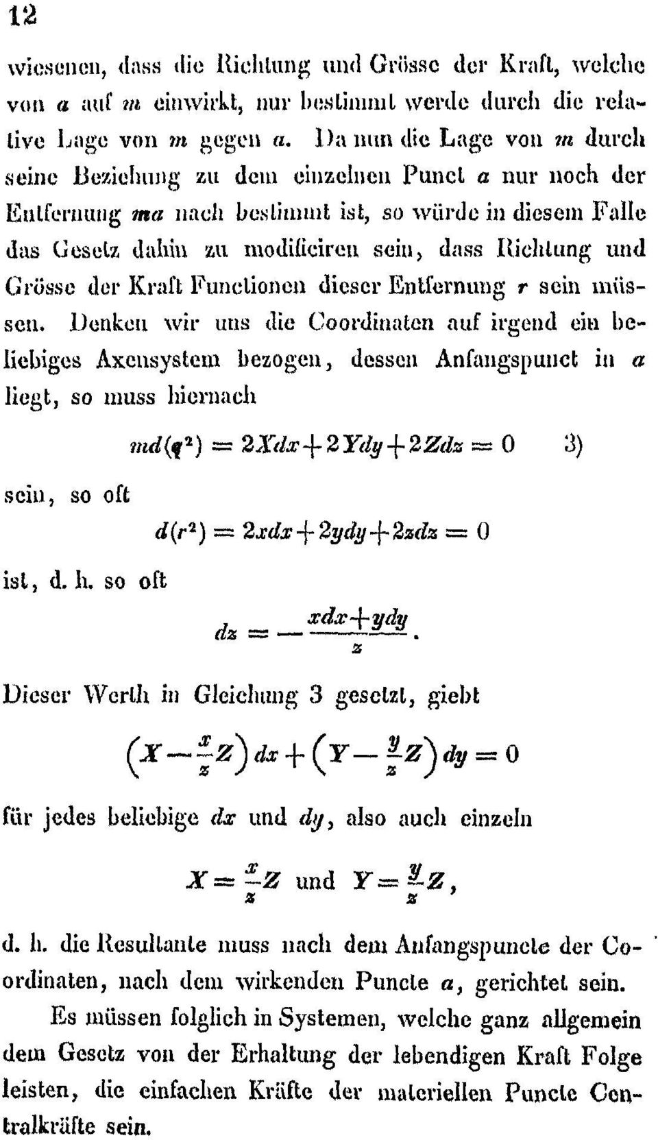 Grösse der Kraft Functionen dieser Entfernung r sein müssen.