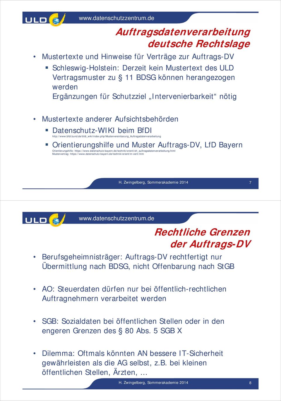 php/mustervereinbarung_ Orientierungshilfe und Muster Auftrags-DV, LfD Bayern Orientierungshilfe: https://www.datenschutz-bayern.de/technik/orient/oh_auftragsdatenverarbeitung.