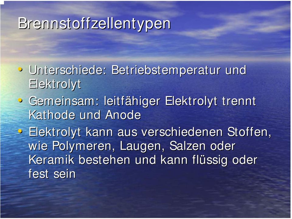 Anode Elektrolyt kann aus verschiedenen Stoffen, wie Polymeren,