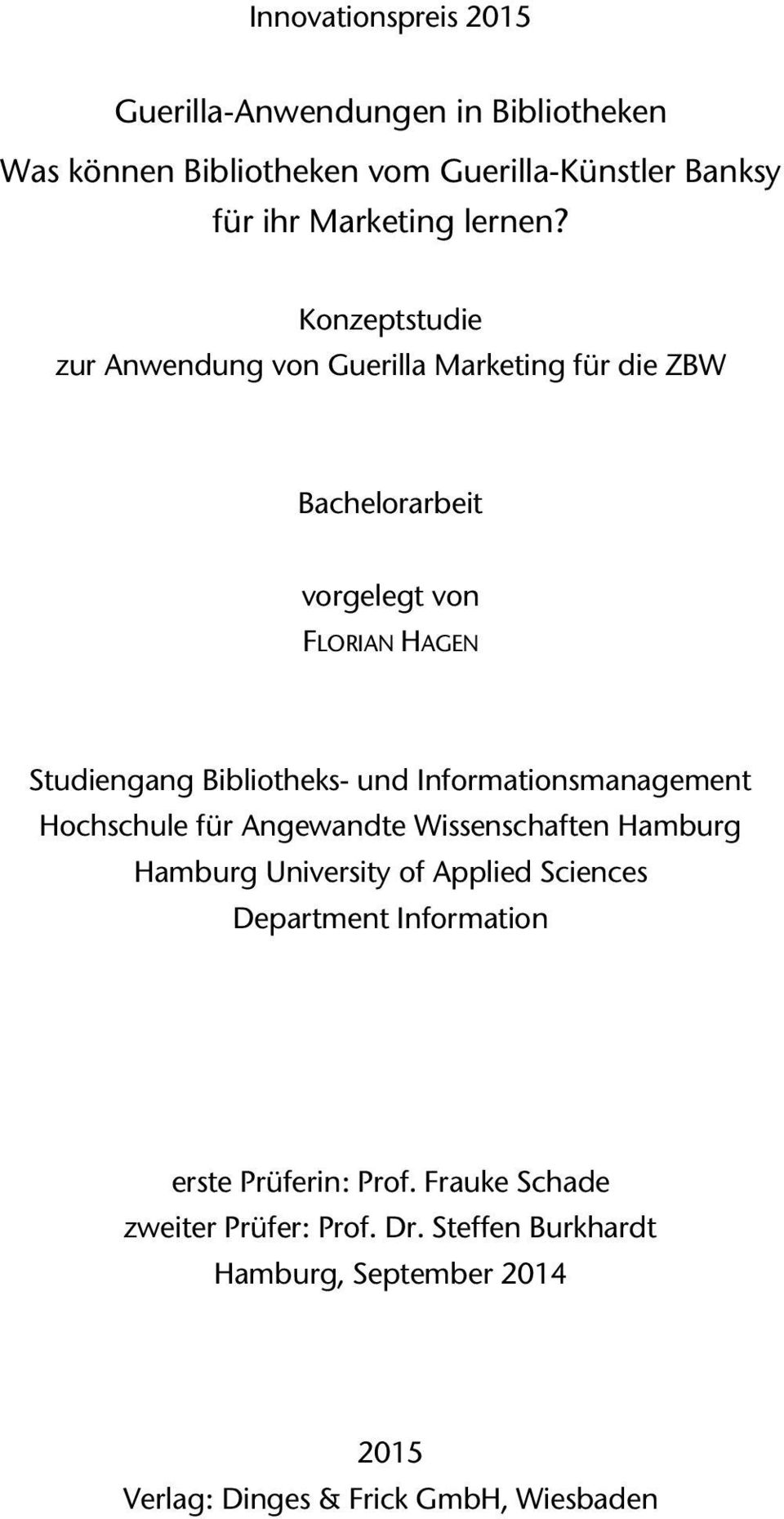 Informationsmanagement Hochschule für Angewandte Wissenschaften Hamburg Hamburg University of Applied Sciences Department Information