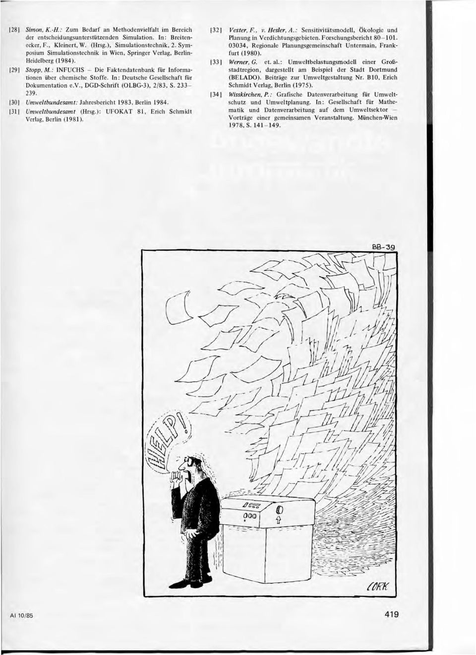 In : Deutsche Gesellschaft flir Dokumentation e.v., DGD-Schrift (OLBG-3), 2/83, S. 233-239. 130] Umweltbundesamt: lahresbericht 1983, Berlin 1984. 131] Umweltbundesamt (Hrsg.