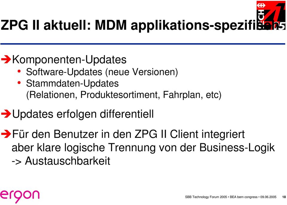 differentiell Für den Benutzer in den ZPG II Client integriert aber klare logische Trennung