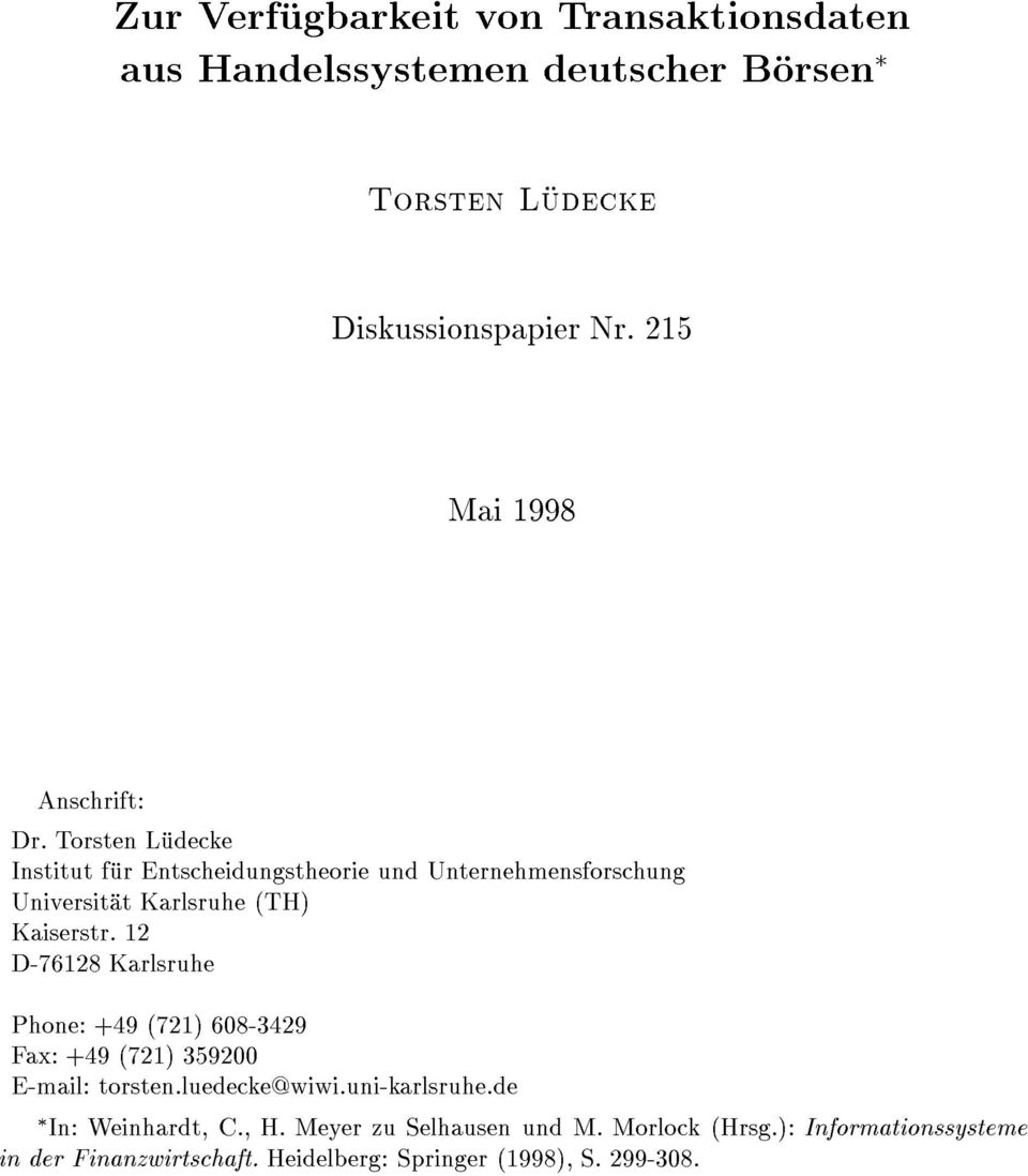Torsten Ludecke Institut fur Entscheidungstheorie und Unternehmensforschung Universitat Karlsruhe (TH) Kaiserstr.