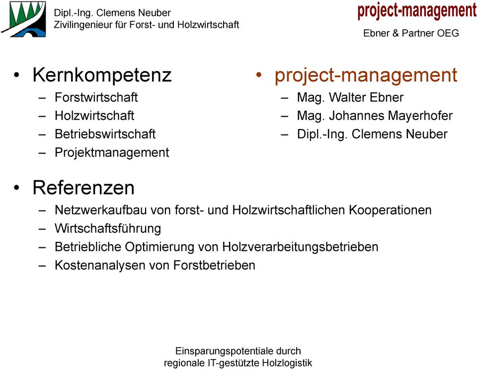 Clemens Neuber Projektmanagement Referenzen Netzwerkaufbau von forst- und