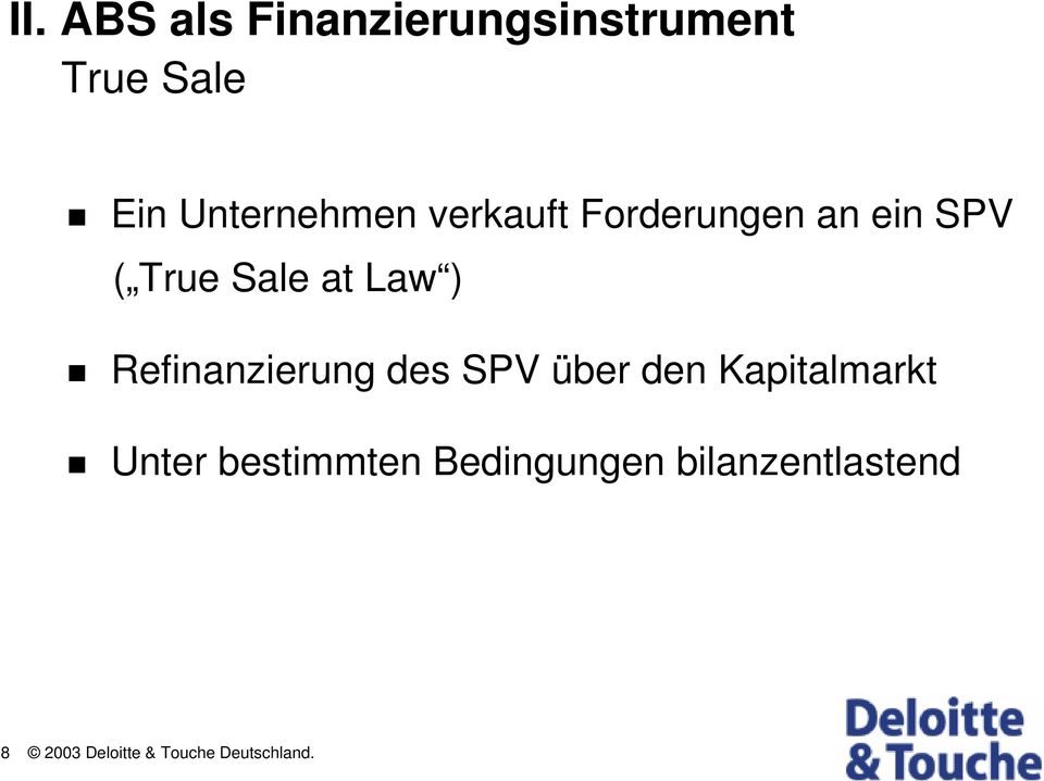 Law ) Refinanzierung des SPV über den Kapitalmarkt Unter