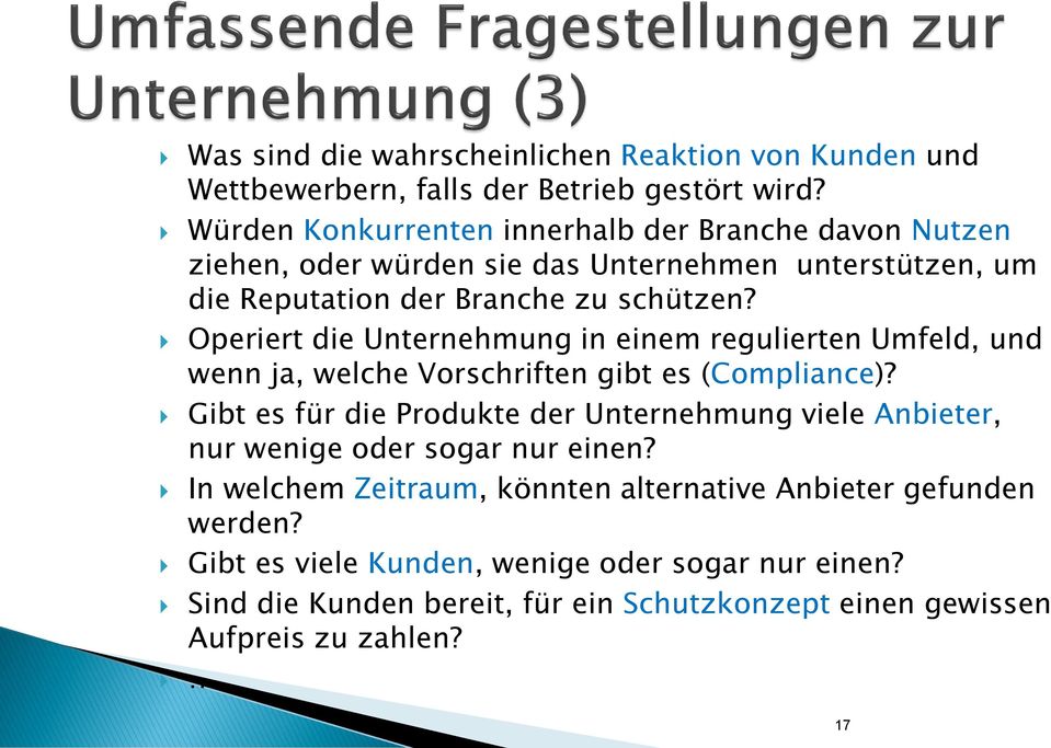 Operiert die Unternehmung in einem regulierten Umfeld, und wenn ja, welche Vorschriften gibt es (Compliance)?