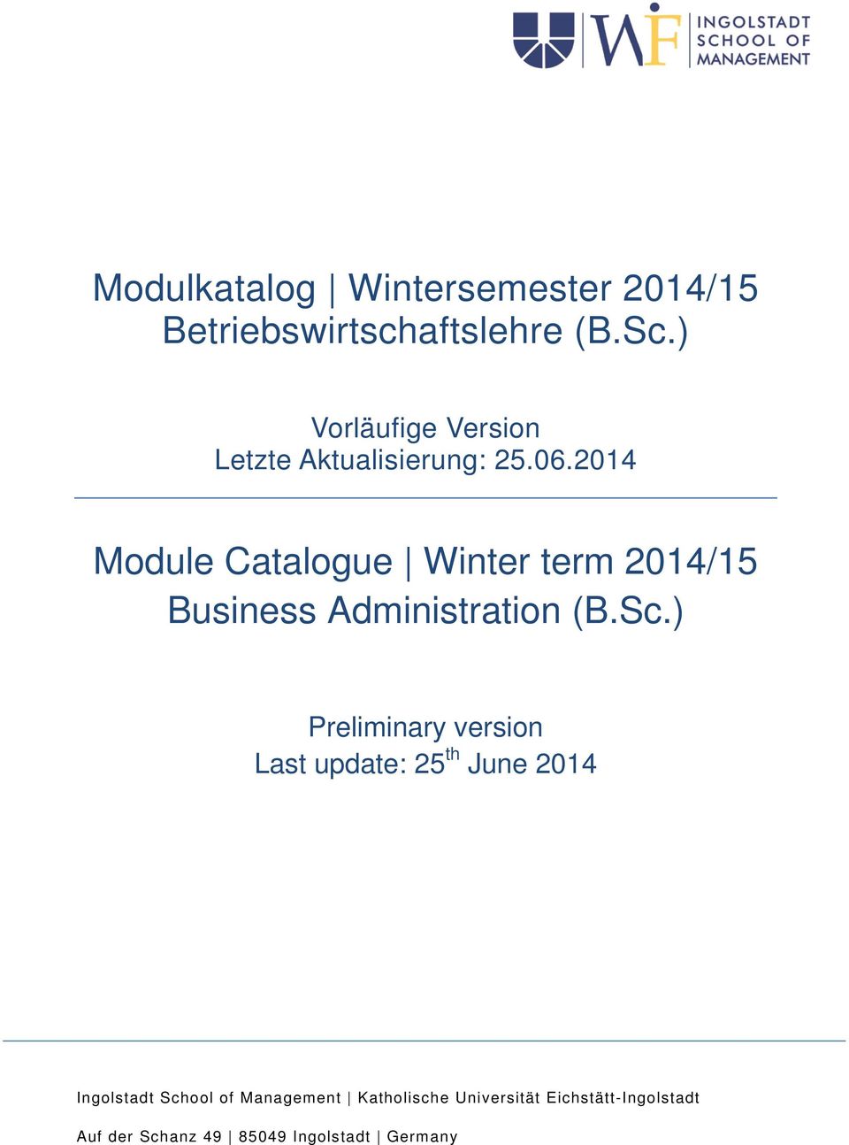 2014 Module Catalogue Winter term 2014/15 Business Administration (B.Sc.