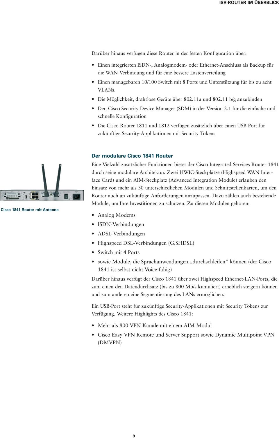 11 b/g anzubinden Den Cisco Security Device Manager (SDM) in der Version 2.