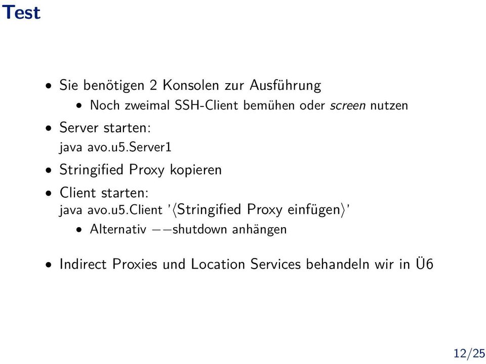 server1 Stringified Proxy kopieren Client starten: java avo.u5.