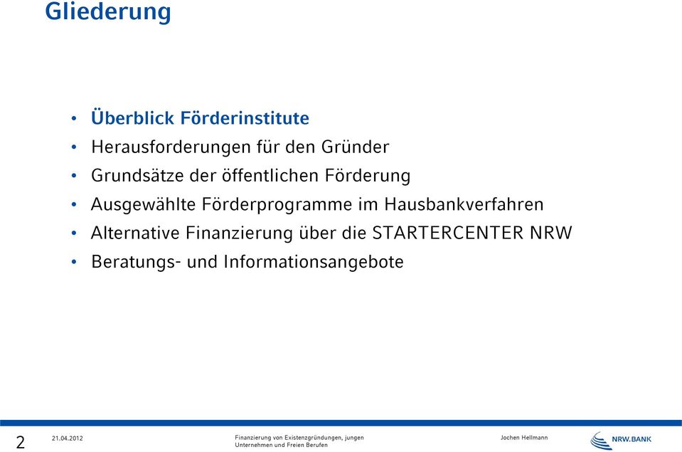 Förderprogramme im Hausbankverfahren Alternative Finanzierung