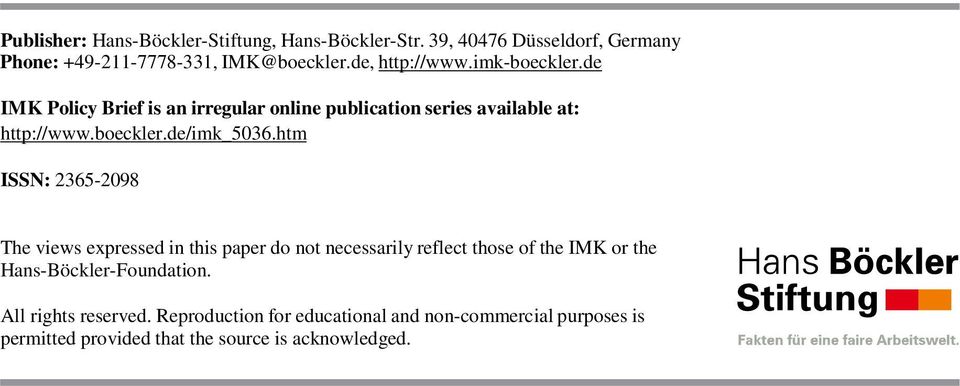 htm ISSN: 2365-2098 The views expressed in this paper do not necessarily reflect those of the IMK or the Hans-Böckler-Foundation.