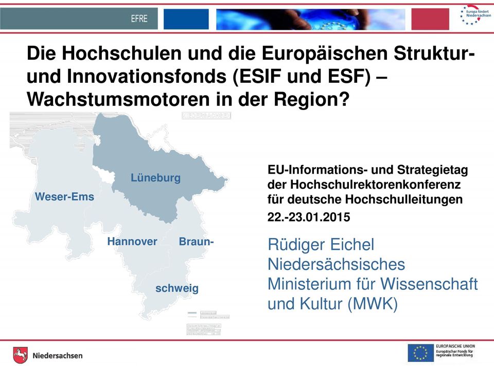 Weser-Ems Lüneburg Hannover Braunschweig EU-Informations- und Strategietag der