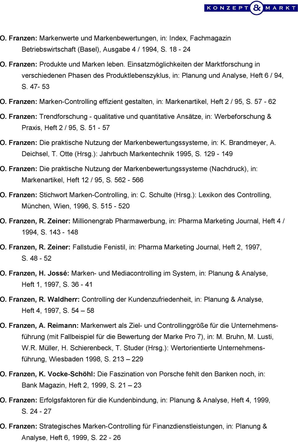 Franzen: Marken-Controlling effizient gestalten, in: Markenartikel, Heft 2 / 95, S. 57-62 O.