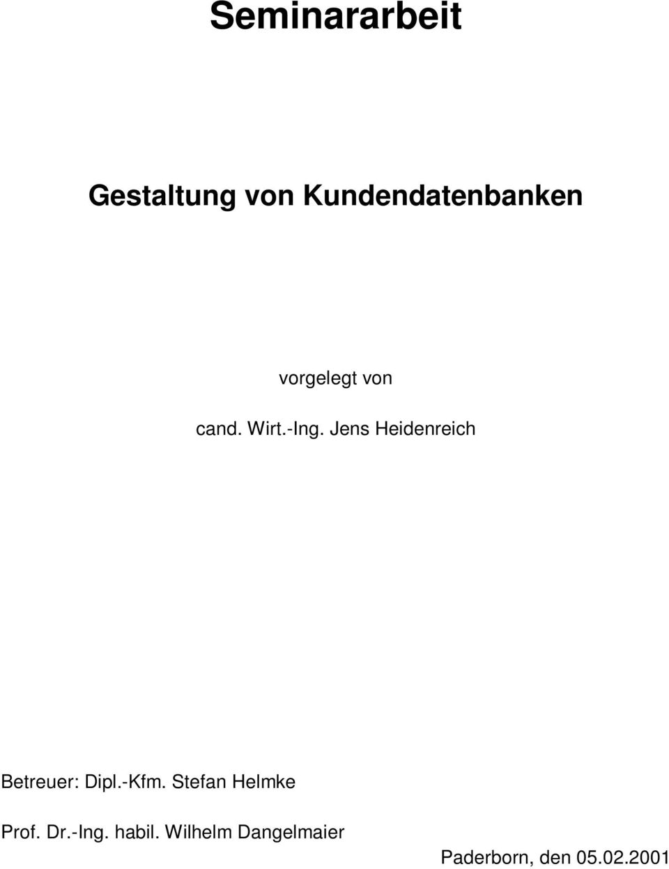 Jens Heidenreich Betreuer: Dipl.-Kfm.