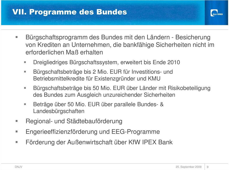 EUR für Investitions- und Betriebsmittelkredite für Existenzgründer und KMU Bürgschaftsbeträge bis 50 Mio.