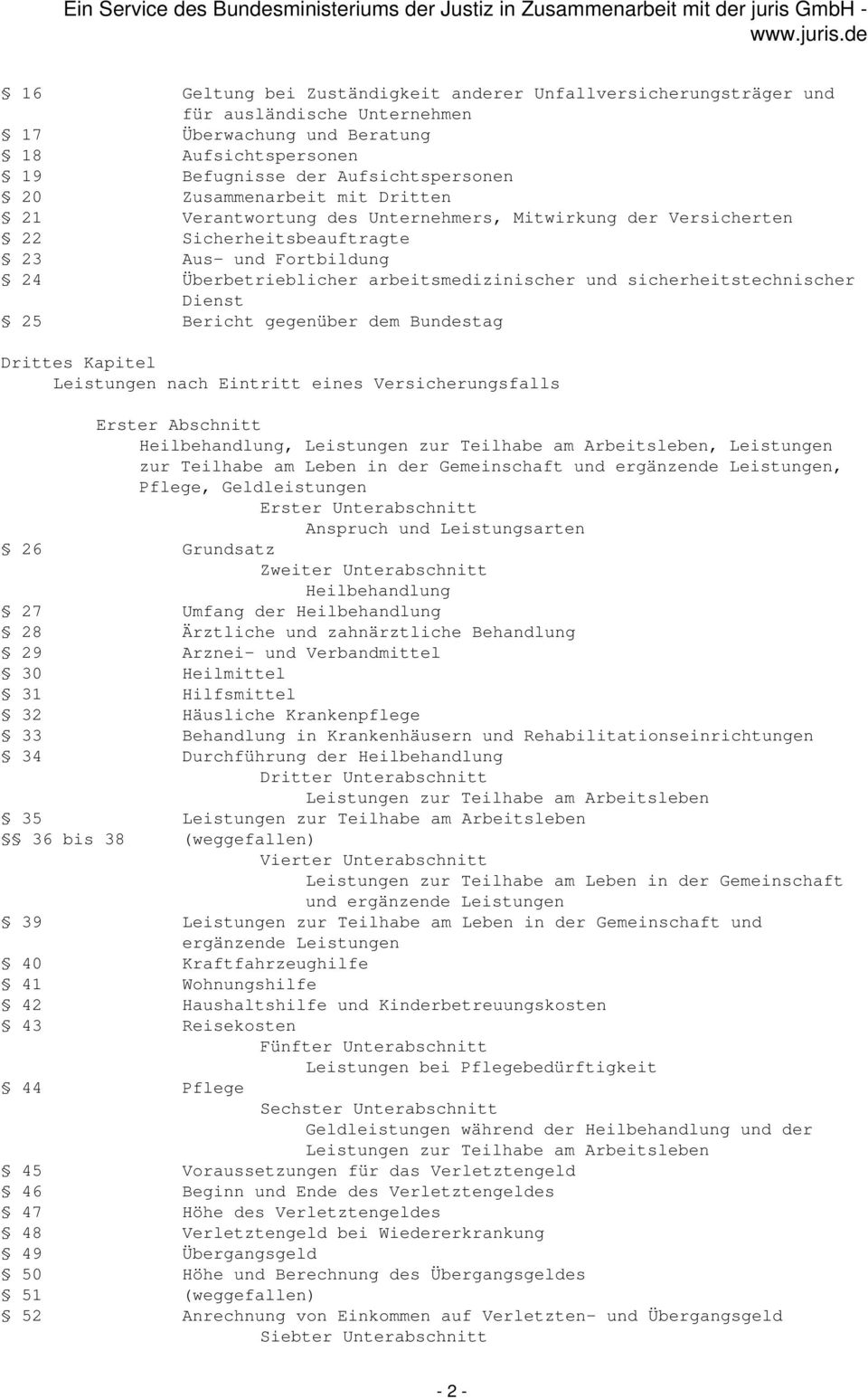 Dienst 25 Bericht gegenüber dem Bundestag Drittes Kapitel Leistungen nach Eintritt eines Versicherungsfalls Erster Abschnitt Heilbehandlung, Leistungen zur Teilhabe am Arbeitsleben, Leistungen zur