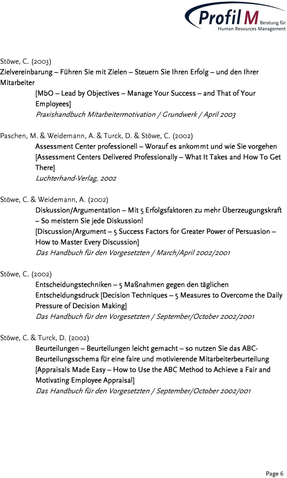 Mitarbeitermotivation / Grundwerk / April 2003 Paschen, M. & Weidemann, A. & Turck, D.