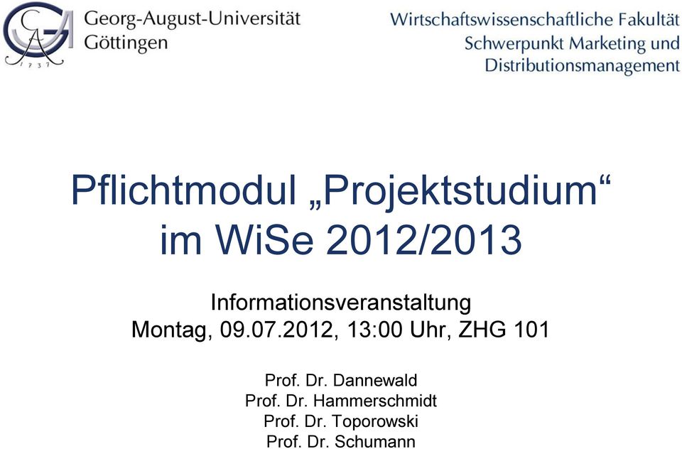 2012, 13:00 Uhr, ZHG 101 Prof. Dr.