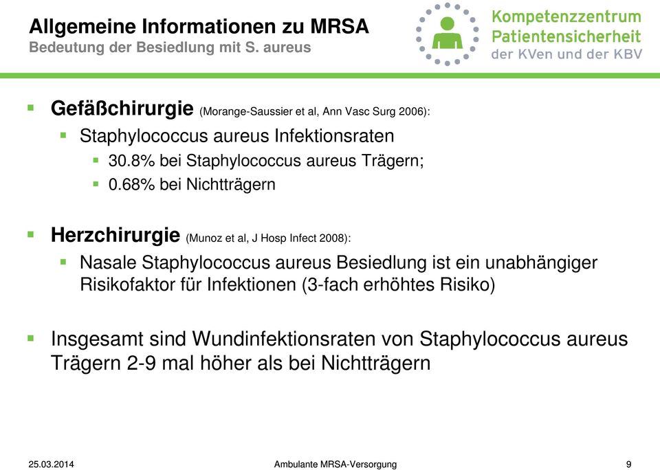 8% bei Staphylococcus aureus Trägern; 0.