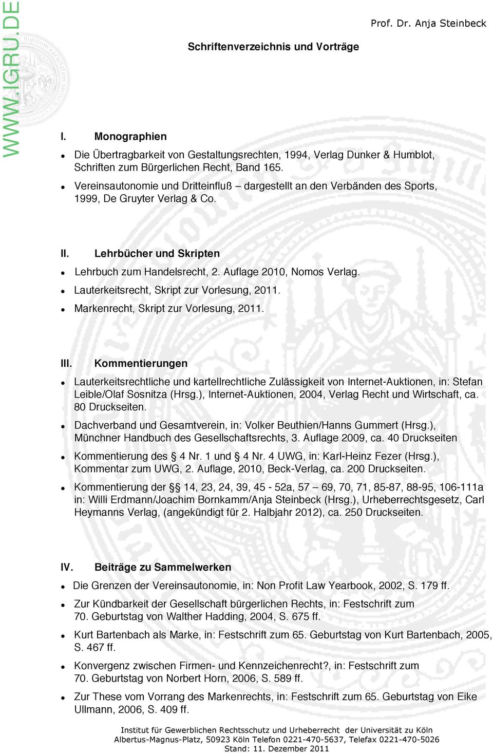 Lauterkeitsrecht, Skript zur Vorlesung, 2011. Markenrecht, Skript zur Vorlesung, 2011. III.