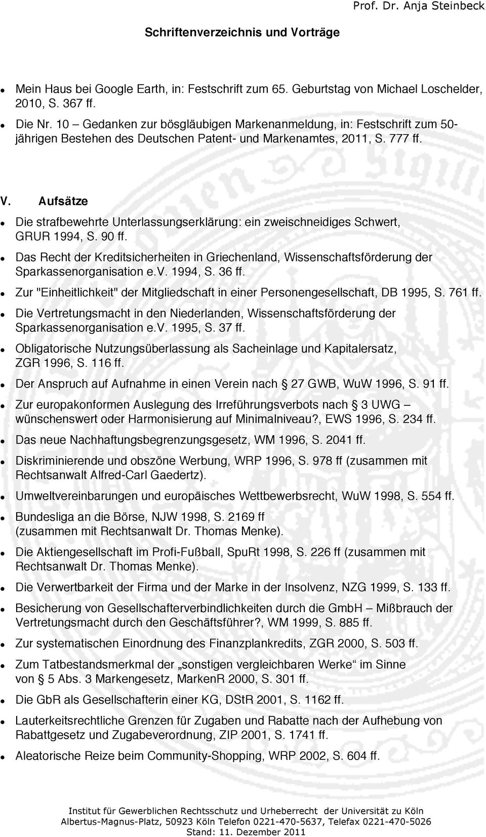 Aufsätze Die strafbewehrte Unterlassungserklärung: ein zweischneidiges Schwert, GRUR 1994, S. 90 ff.