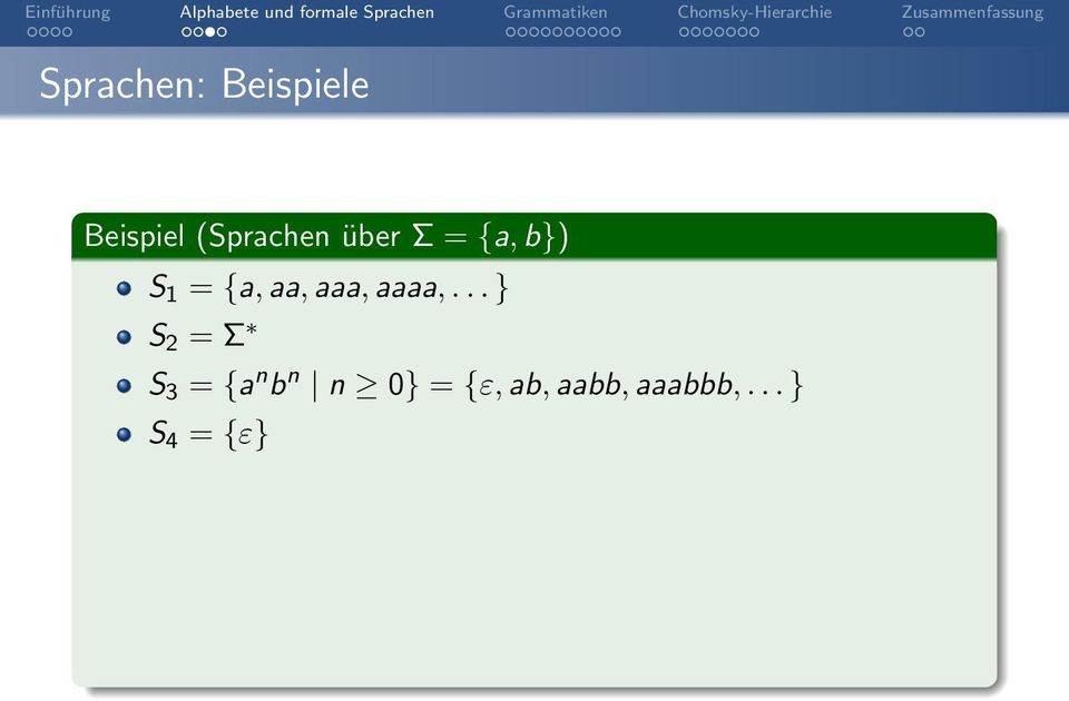 .. } S 4 = {ε} S 5 = S 6 = {w Σ w enhält doppelt soviele a wie b} S 6 =