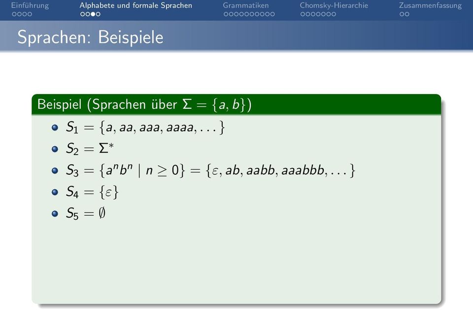 .. } S 4 = {ε} S 5 = S 6 = {w Σ w enhält doppelt soviele a wie b} S 6 =