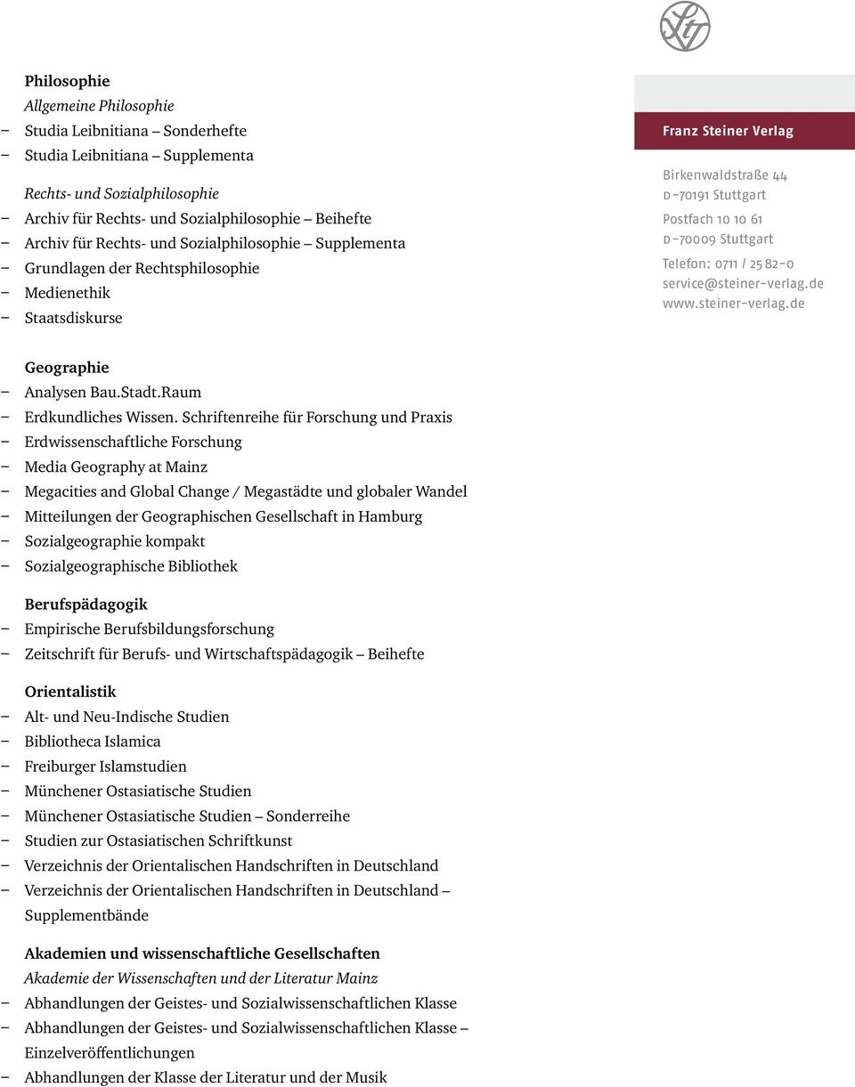 Schriftenreihe für Forschung und Praxis Erdwissenschaftliche Forschung Media Geography at Mainz Megacities and Global Change / Megastädte und globaler Wandel Mitteilungen der Geographischen