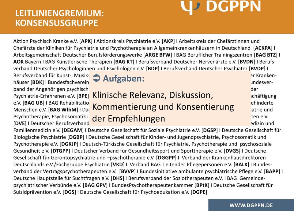 [AKP] I Arbeitskreis der Chefärztinnen und Chefärzte der Kliniken für Psychiatrie und Psychotherapie an Allgemeinkrankenhäusern in Deutschland [ACKPA] I Arbeitsgemeinschaft Deutscher