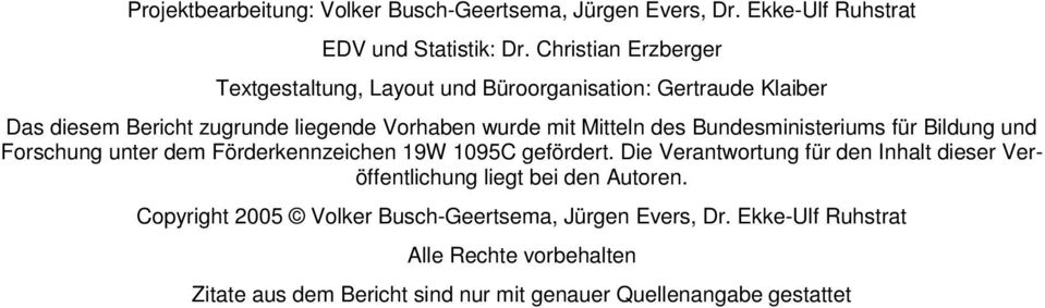 des Bundesministeriums für Bildung und Forschung unter dem Förderkennzeichen 19W 1095C gefördert.