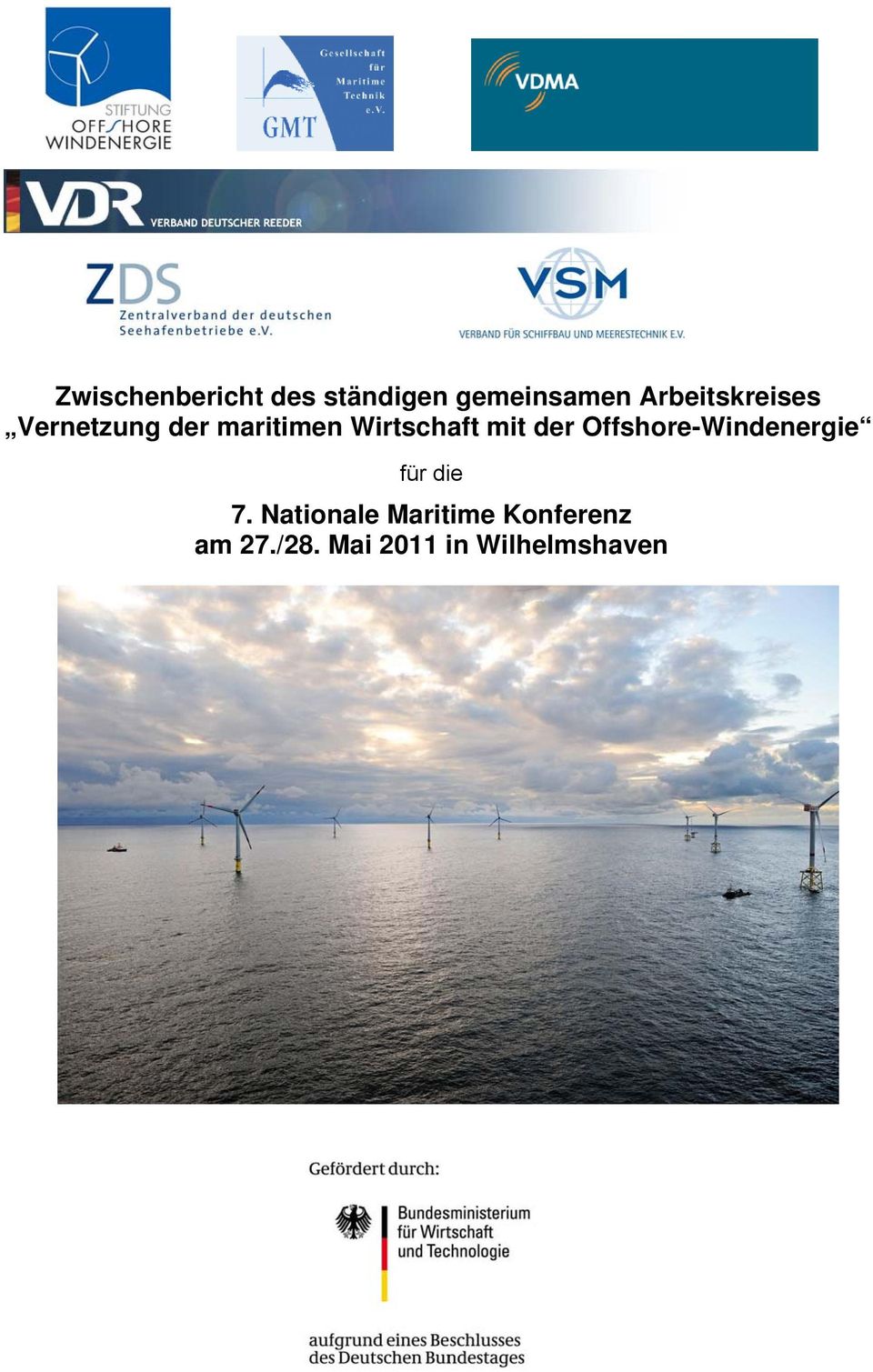 Wirtschaft mit der Offshore-Windenergie für die 7.
