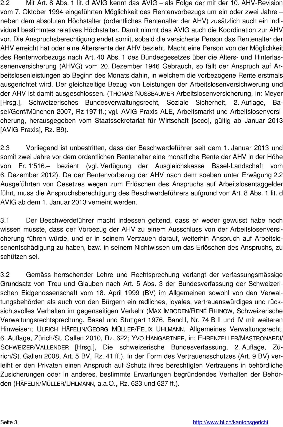 relatives Höchstalter. Damit nimmt das AVIG auch die Koordination zur AHV vor.