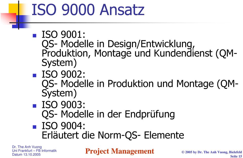 Modelle in Produktion und Montage (QM- System) ISO 9003: QS-