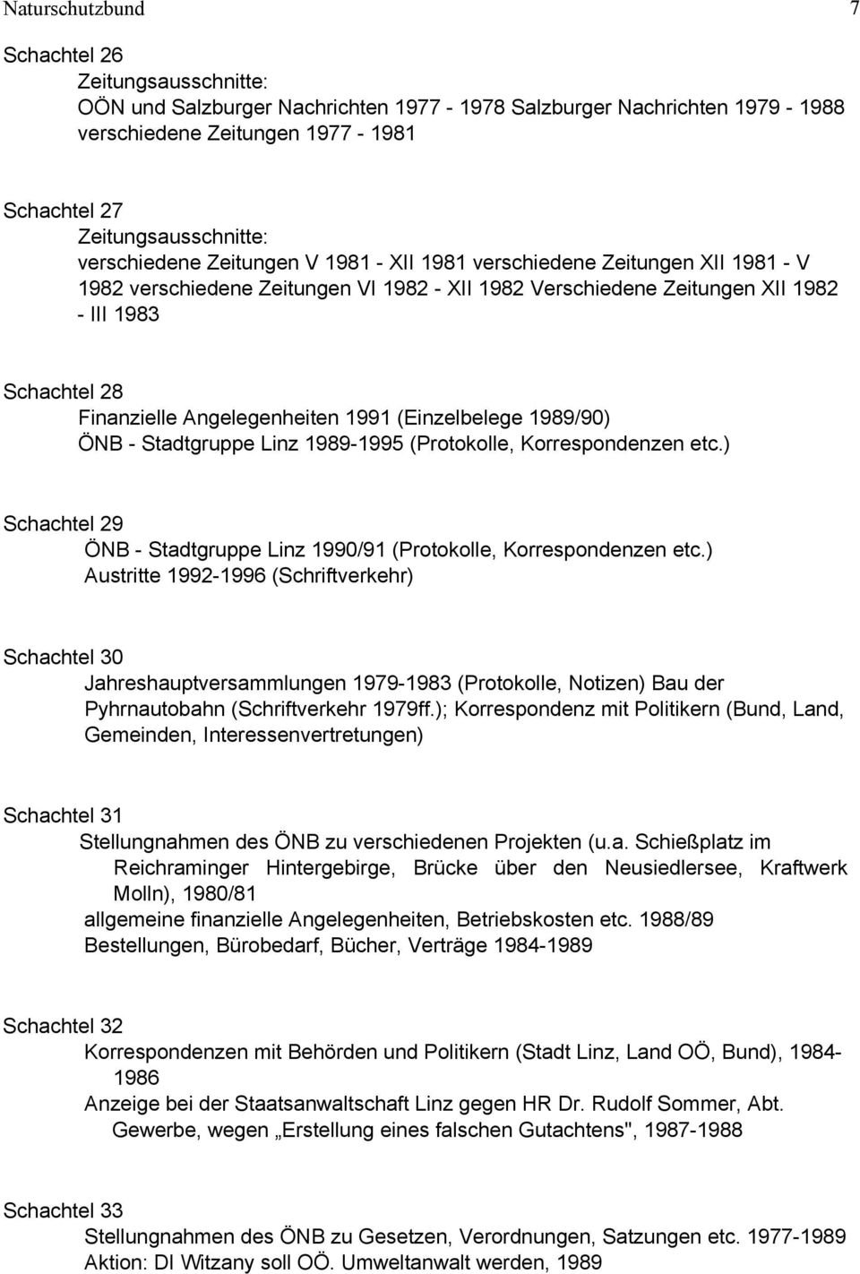 Angelegenheiten 1991 (Einzelbelege 1989/90) ÖNB - Stadtgruppe Linz 1989-1995 (Protokolle, Korrespondenzen etc.) Schachtel 29 ÖNB - Stadtgruppe Linz 1990/91 (Protokolle, Korrespondenzen etc.