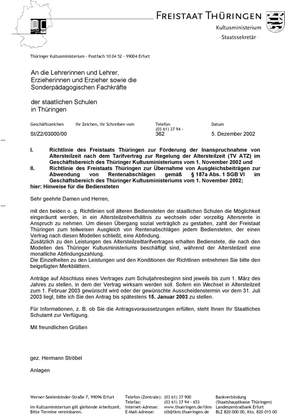 Richtlinie des Freistaats Thüringen zur Förderung der Inanspruchnahme von Altersteilzeit nach dem Tarifvertrag zur Regelung der Altersteilzeit (TV ATZ) im Geschäftsbereich des Thüringer