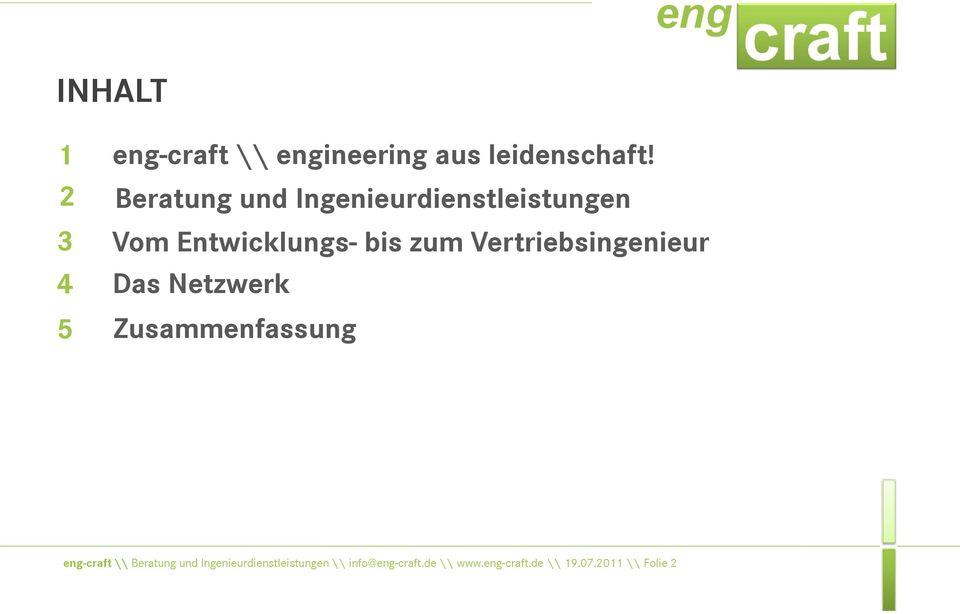 Vertriebsingenieur 4 Das Netzwerk 5 Zusammenfassung eng-craft \\