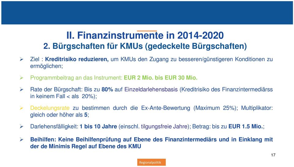 Instrument: EUR 2 Mio. bis EUR 30 Mio.