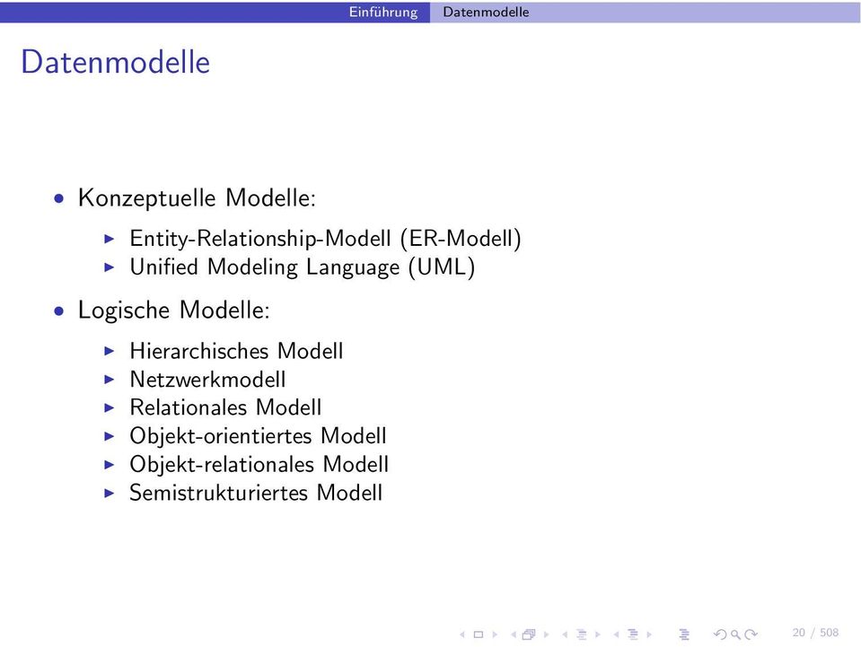 Logische Modelle: Hierarchisches Modell Netzwerkmodell Relationales